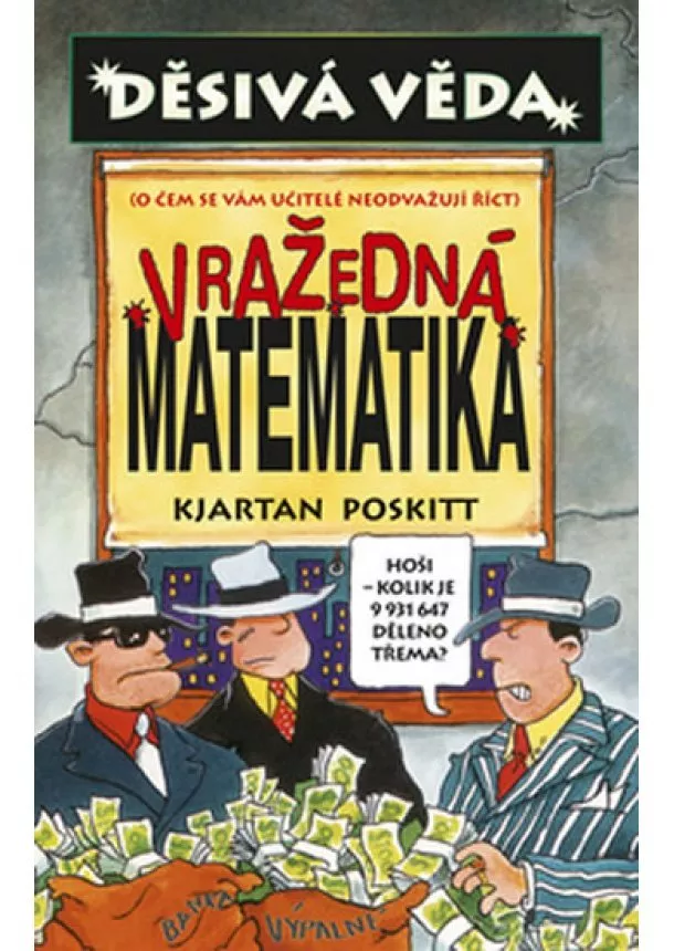 Kjartan Poskitt - Děsivá věda - Vražedná matematika