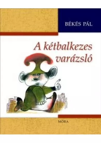 A KÉTBALKEZES VARÁZSLÓ (5. KIADÁS)