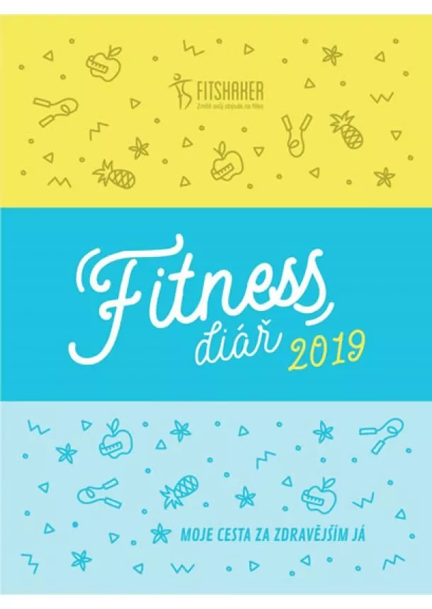 autor neuvedený - Fitness diář 2019  (český jazyk) - Moje cesta za zdravějším JÁ