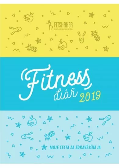 Fitness diář 2019  (český jazyk) - Moje cesta za zdravějším JÁ