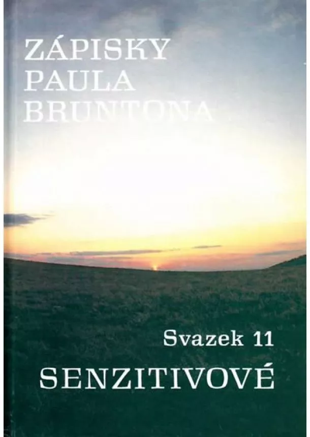 Paul Brunton - Zápisky Paula Bruntona - Svazek 11: Senz