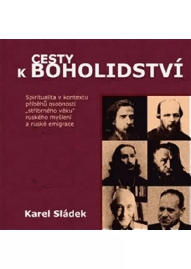 Karel Sládek - Cesty k boholidství