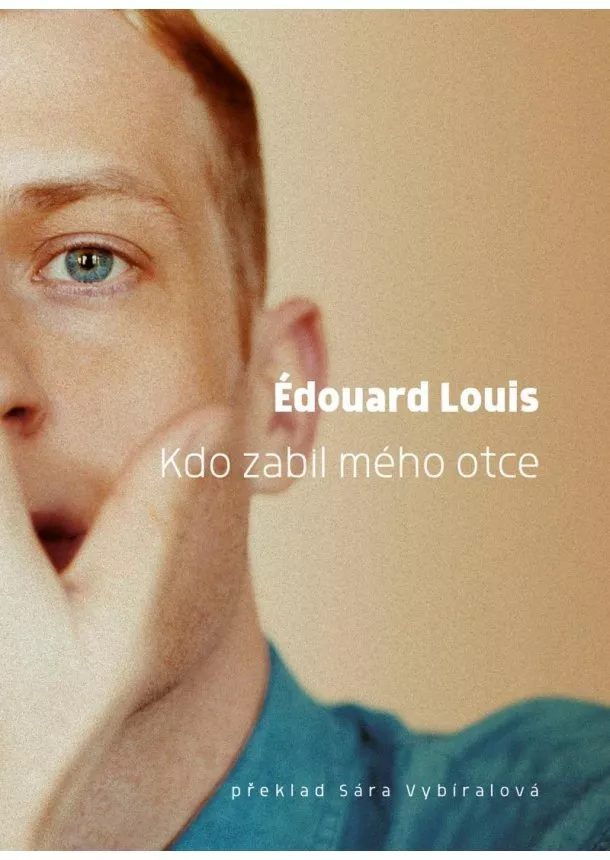 Édouard Louis - Kdo zabil mého otce