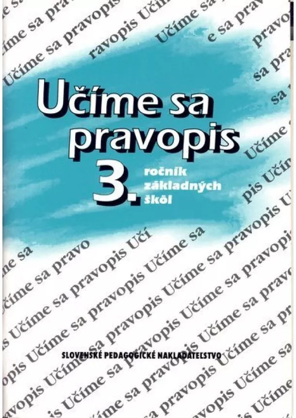 Anna Rýzková, Jozefína Benková, - Učíme sa pravopis 3. ročník ZŠ - 7. vydanie