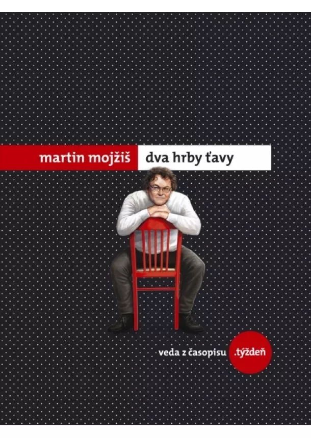 Martin Mojžiš - Dva hrby ťavy