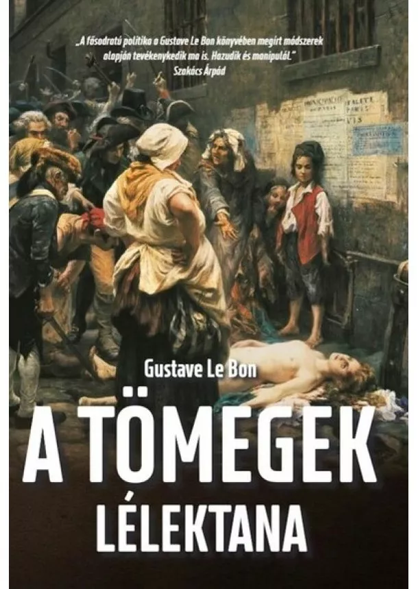 Gustave Le Bon - A tömegek lélektana