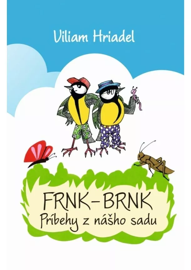 Viliam Hriadel - Frnk-Brnk príbehy z nášho sadu