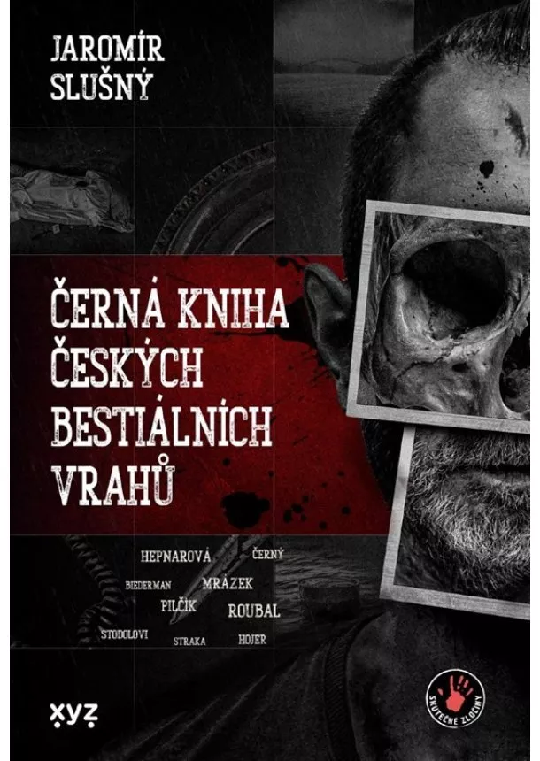 Jaromír Slušný - Černá kniha českých bestiálních vrahů