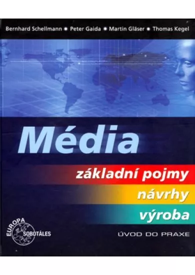 Média - Základní pojmy - návrhy - výroba