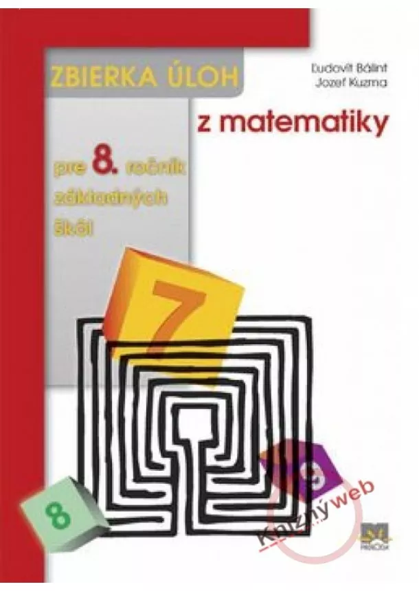 Ľudovít Bálint, Jozef Kuzma - Zbierka úloh z matematiky pre 8. ročník základných škôl