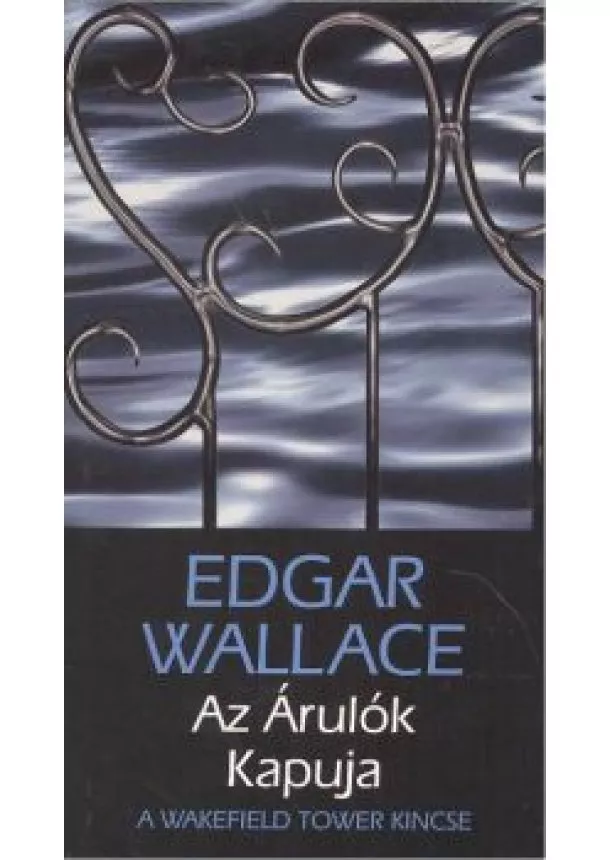 EDGAR WALLACE - AZ ÁRULÓK KAPUJA