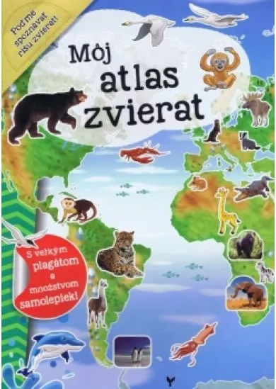 Môj atlas zvierat + plagát a samolepky