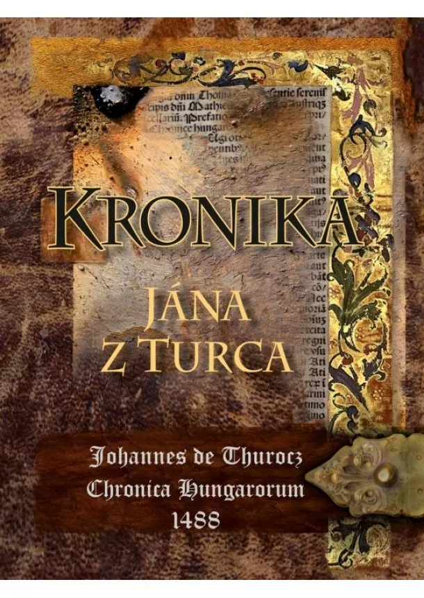 Ján z Turca - Kronika Jána z Turca