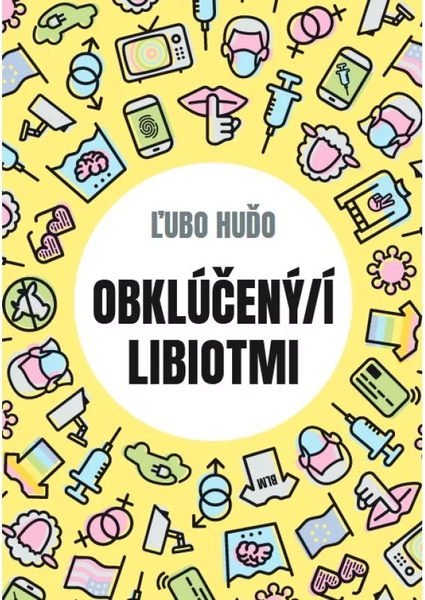 Ľubo Huďo - Obklúčený/í libiotmi