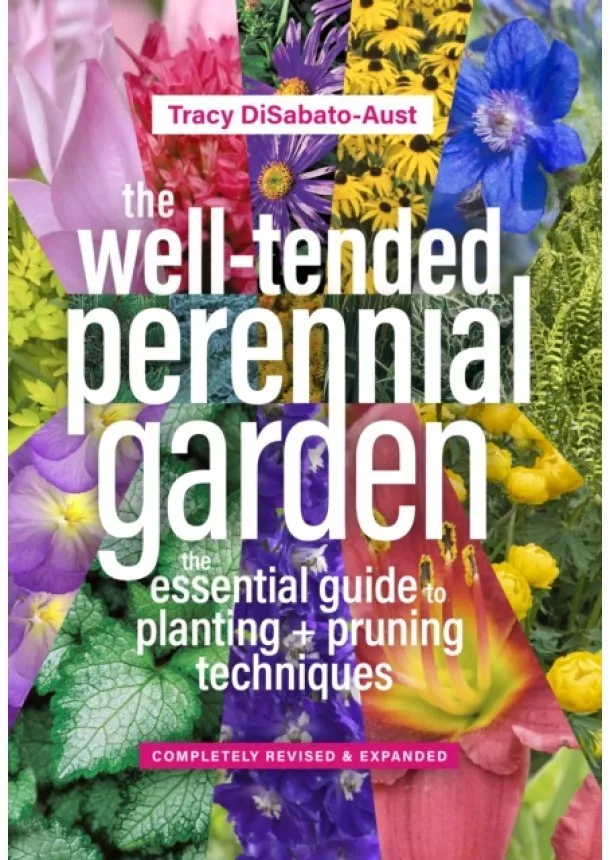 Tracy DiSabato-Aust - The Well tended Perennial Garden