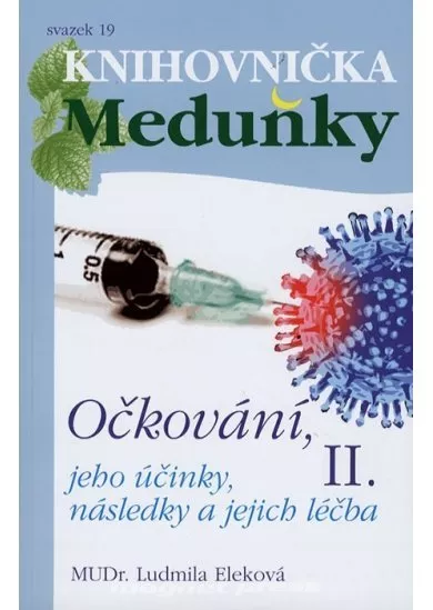 Očkování, jeho účinky, následky a jejich léčba II. - svazek 19