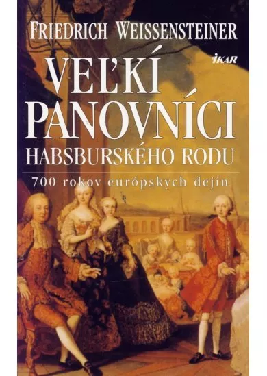 Veľkí panovníci habsburského rodu