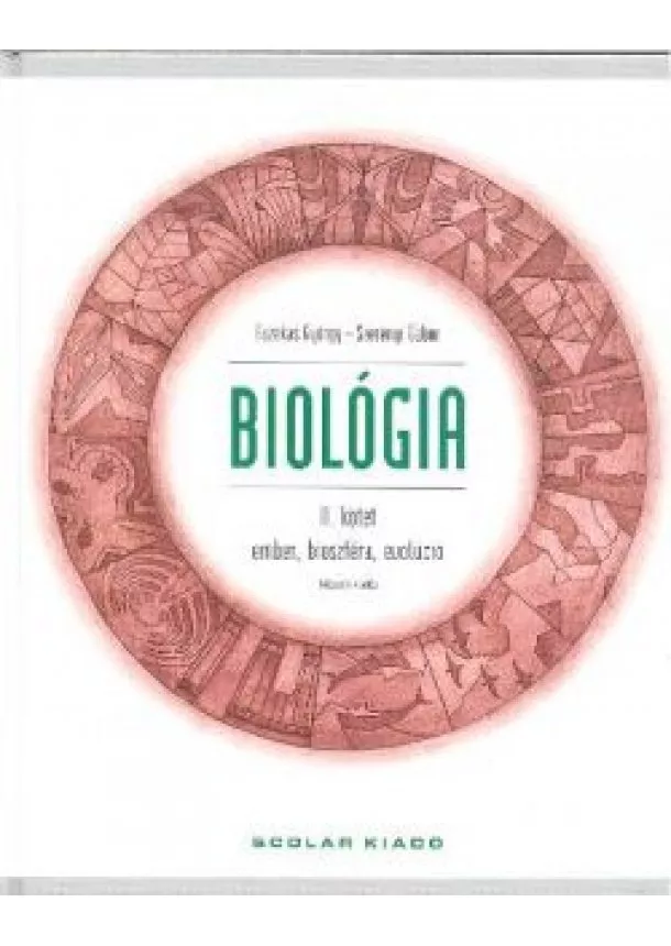 FAZEKAS GYÖRGY- SZERÉNYI GÁBOR - BIOLÓGIA II. EMBER, BIOSZFÉRA, EVOLÚCIÓ (MÁSODIK KIADÁS)