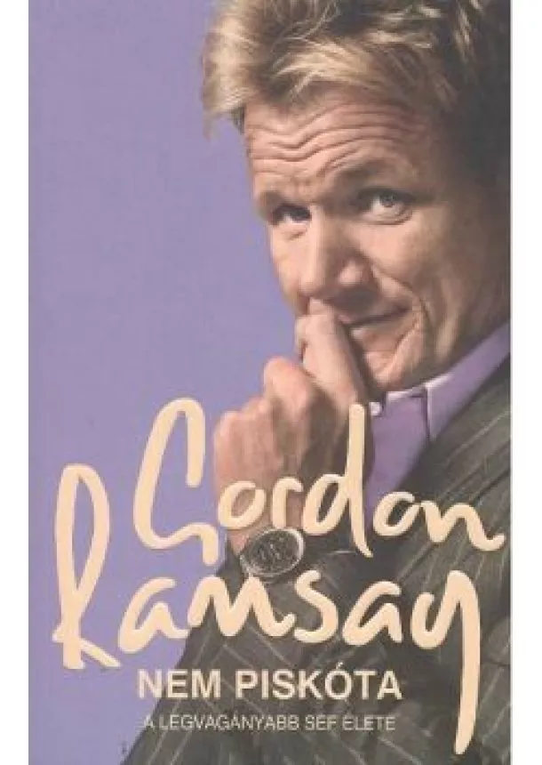 GORDON RAMSAY - NEM PISKÓTA