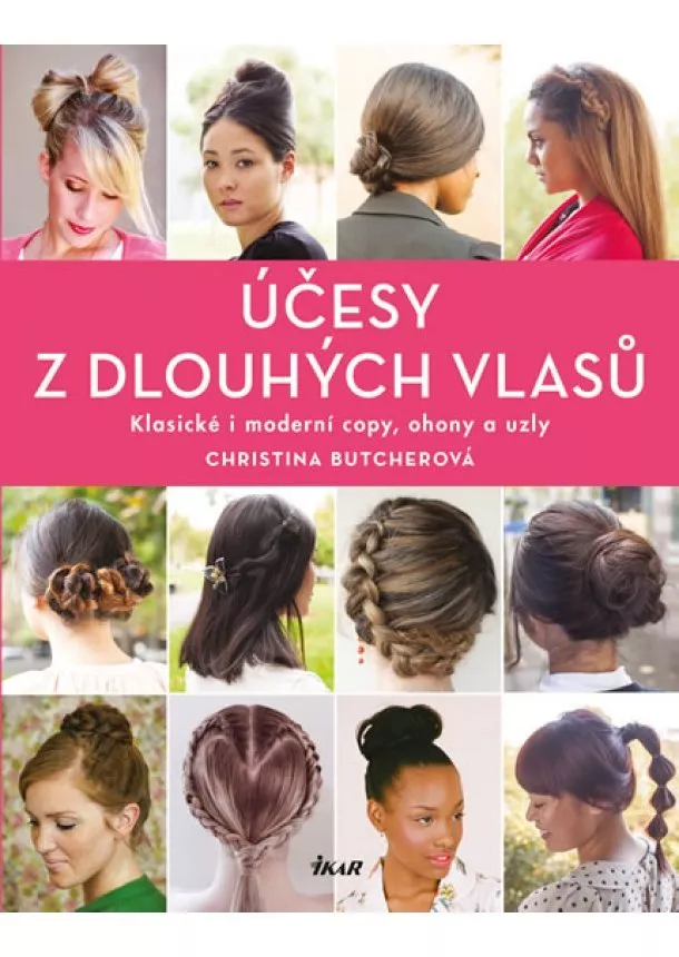 Christina Butcherová - Účesy z dlouhých vlasů - Copy, drdoly, uzly