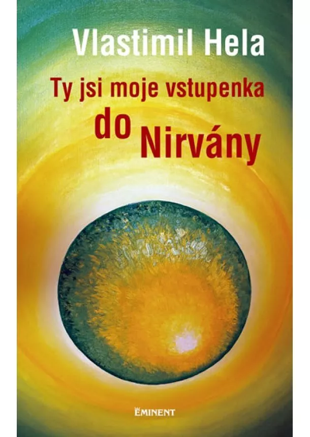 Vlastimil Hela - Ty jsi moje vstupenka do nirvány