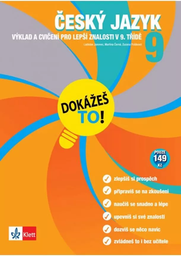 a kolektiv Ladislav Janovec - Český jazyk 9 - Dokážeš to! - Výklad a cvičení pro lepší znalosti v 9. třídě