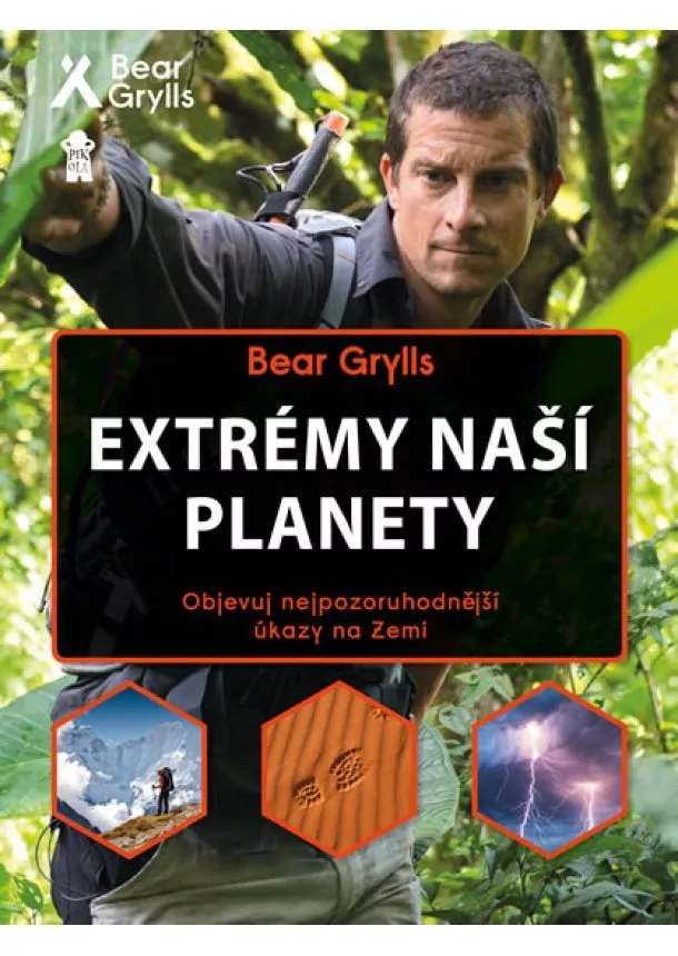 Bear Grylls - Extrémy naší planety