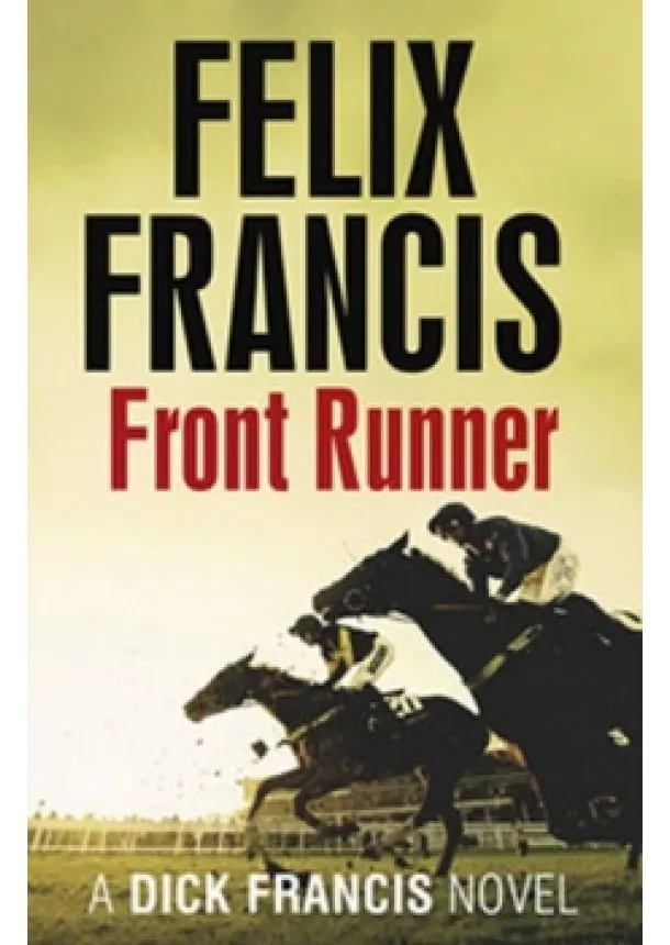 Felix Francis - Front Runner