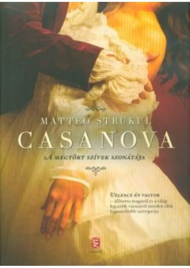 Matteo Strukul - Casanova - A megtört szívek szonátája