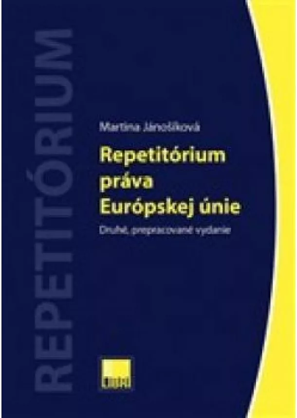 Martina Jánošíková - Repetitórium práva Európskej únie (Druhé, prepracované vydanie)