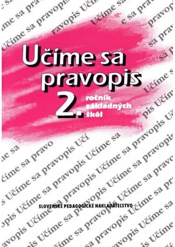 Anna Rýzková, Jozefína Benková, - Učíme sa pravopis 2.ročník základných škôl - 6. vydanie