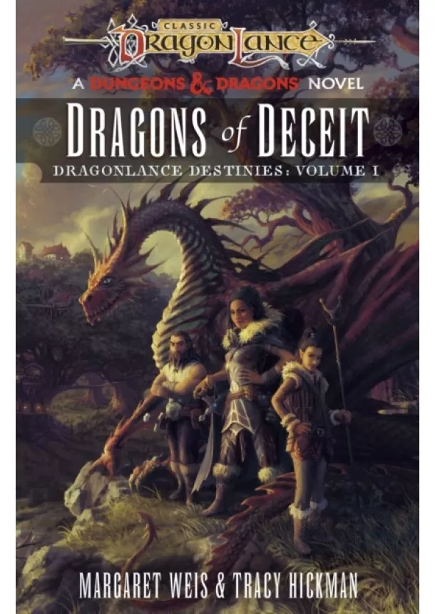 Margaret Weis, Tracy Hickman - Dragonlance: Dragons of Deceit (Dungeons & Dragons)