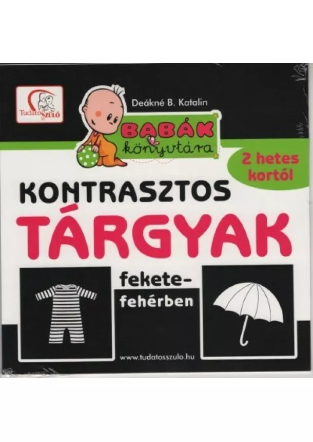 Deákné B. Katalin - Kontrasztos tárgyak fekete-fehérben /Babák könyvtára (új kiadás)