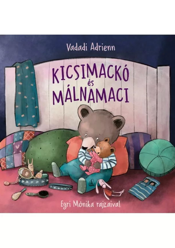 Vadadi Adrienn - Kicsimackó és Málnamaci