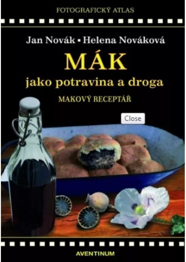 Jan Novák, Helena Nováková - Mák - jako potravina a droga - Makový receptář