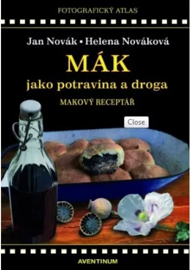 Mák - jako potravina a droga - Makový receptář