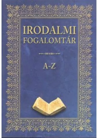 Irodalmi fogalomtár A-Z (könyvkuckó)