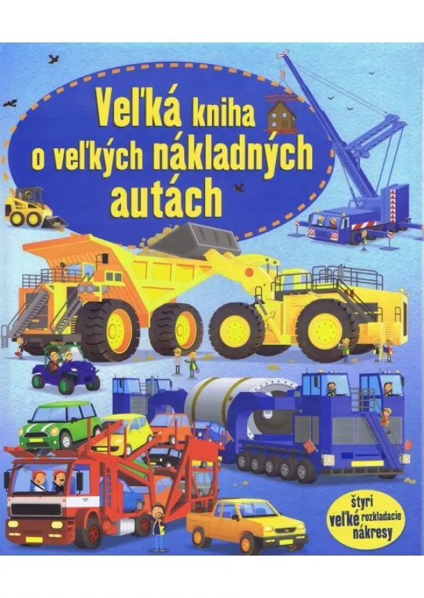 autor neuvedený - Veľká kniha o veľkých nákladných autách