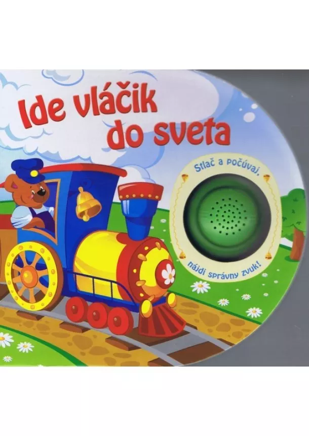 autor neuvedený - Ide vláčik do sveta