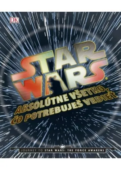 Star Wars: Absolútne všetko, čo potrebujete vedieť