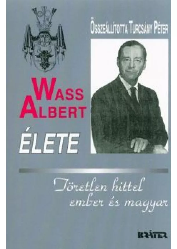 Turcsány Péter - Wass Albert élete /Puha (2. kiadás)