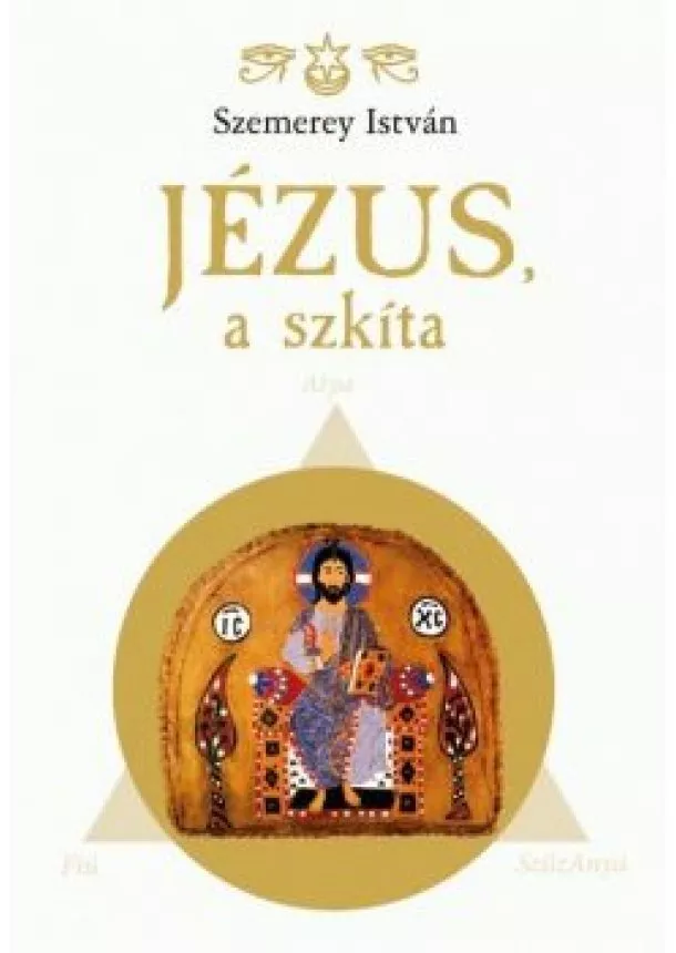 Szemerey István - Jézus, a szkíta