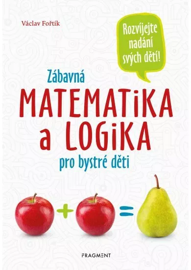 Zábavná matematika a logika pro bystré děti