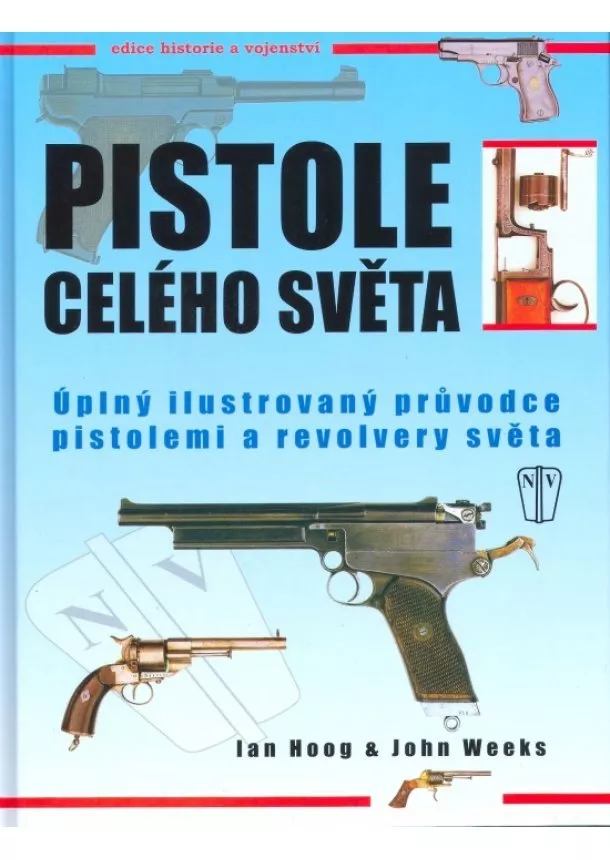 Ian V. Hogg - Pistole celého světa