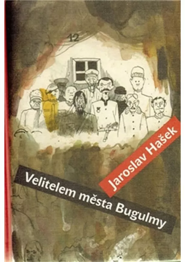 Jaroslav Hašek - Velitelem města Bugulmy