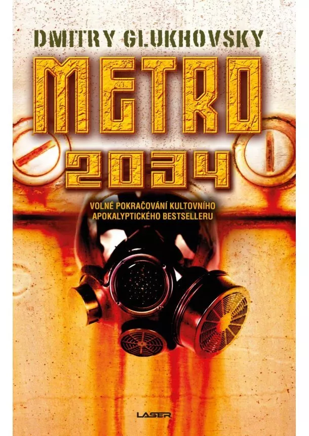 Dmitry Glukhovsky - Metro 2034 - Metro (2.díl)