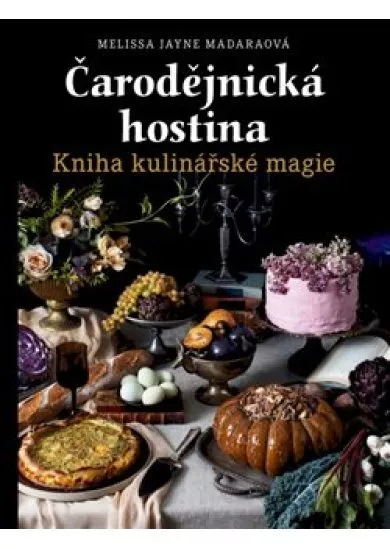 Čarodějnická hostina - Kniha kulinářské magie