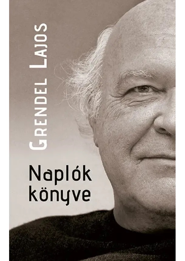 Grendel Lajos - Naplók könyve