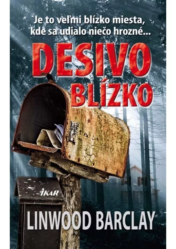 Linwood Barclay - Desivo blízko