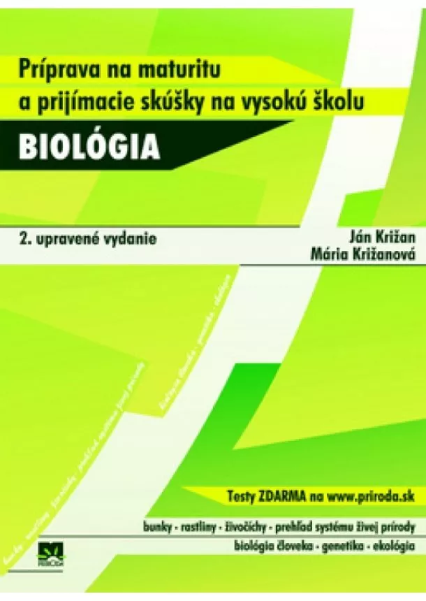 Ján Križan, Mária Križanová - Biológia - Príprava na maturitu a prijímacie skúšky na vysokú školu - 2. vyd.